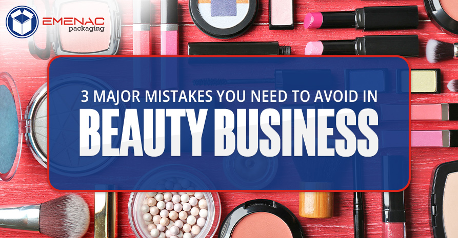 3 Major Mistakes You Need to Avoid in Beauty Business EP USA
