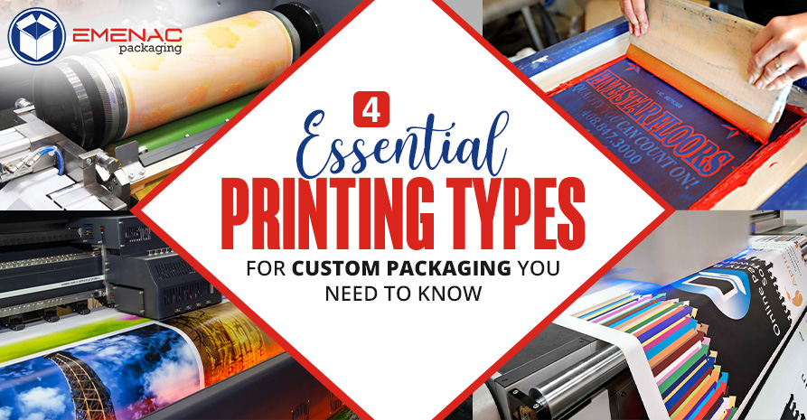 4 Essential Printing Types for Custom Packaging You Need to Know EP USA