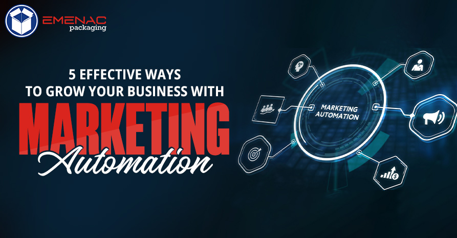 5 Effective Ways to Grow your Business with Marketing Automation EP USA
