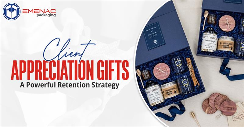 Client Appreciation Gifts A Powerful Retention Strategy EP USA 1761108760