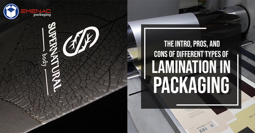 The Intro Pros and Cons of Different Types of Lamination in Packaging EP USA