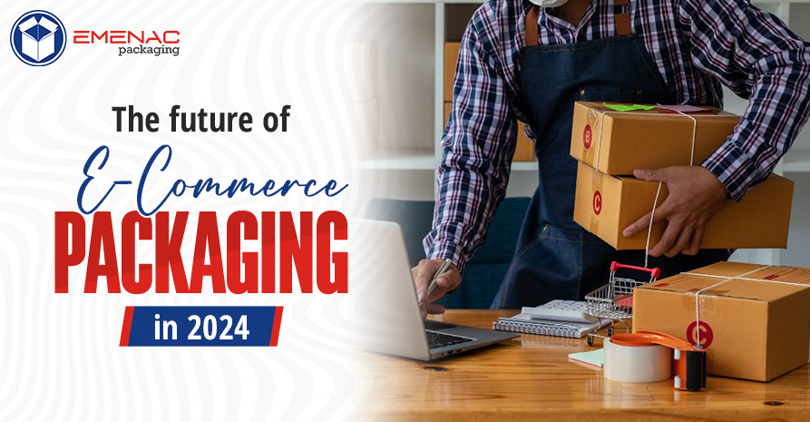 The future of E Commerce Packaging in 2024 EP USA