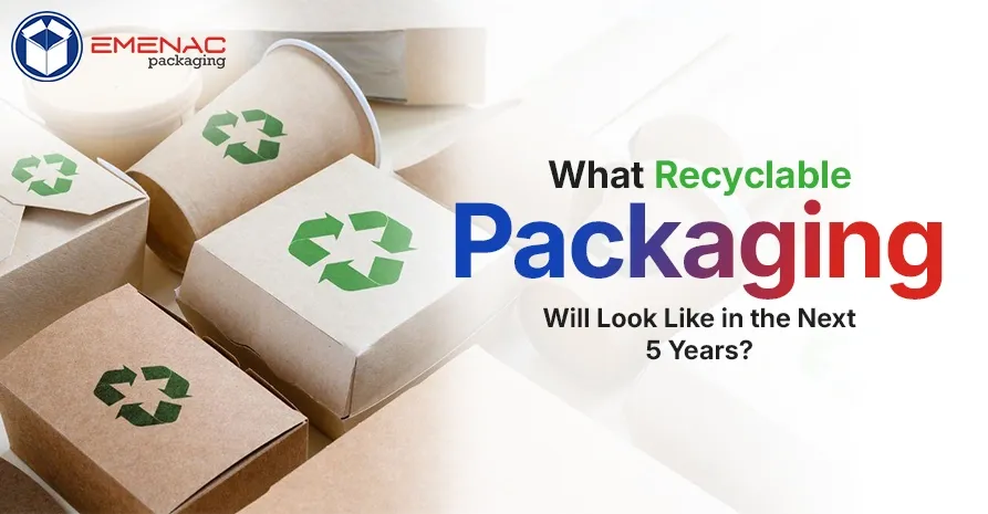 What Recyclable Packaging Will Look Like in the Next 5 Years EP USA