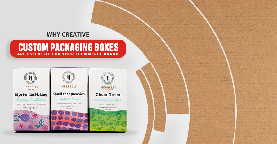 Why Creative Custom Packaging Is essential for Your Ecommerce Brand
