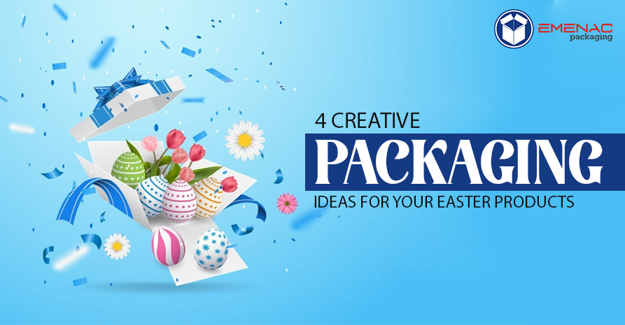 4 Creative Packaging Ideas for Your Easter Products
