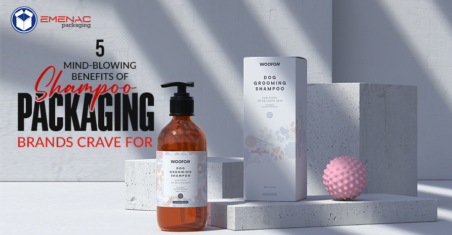 5 Mind-blowing Benefits of Shampoo Packaging Brands Crave For