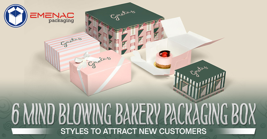 6 Mind Blowing Bakery Packaging Box Styles to Attract New Customers