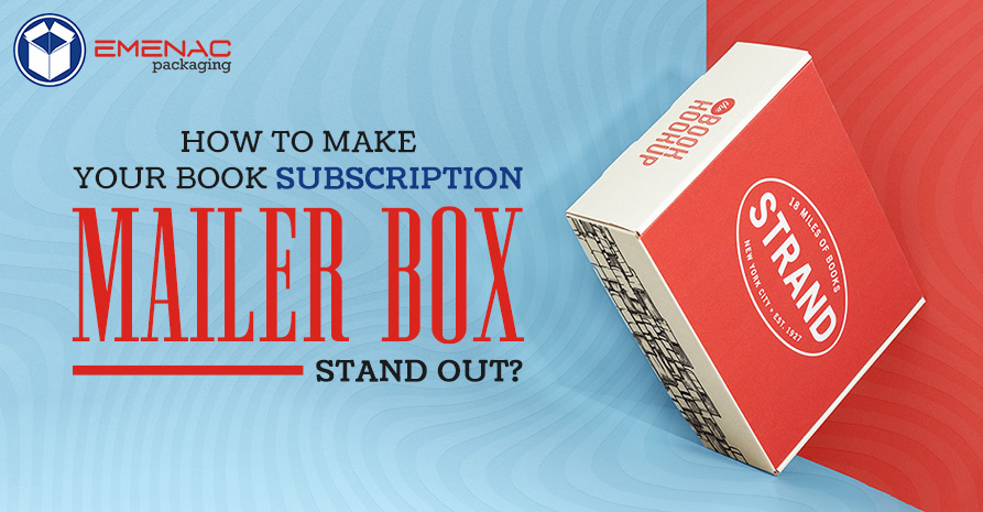 How to Make Your Book Subscription Mailer Box Stand Out?