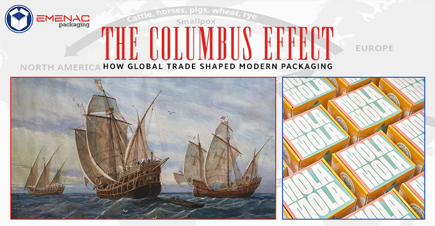 The Columbus Effect: How Global Trade Shaped Modern Packaging
