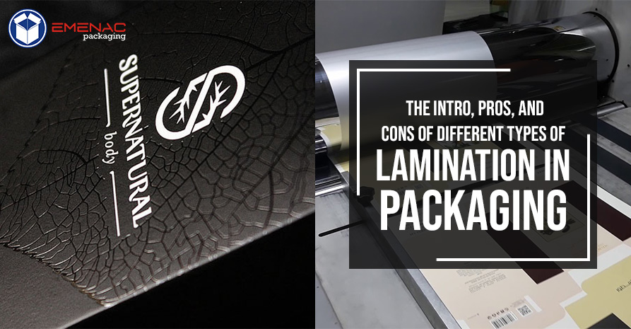 The Intro, Pros, and Cons of Different Types of Lamination in Packaging
