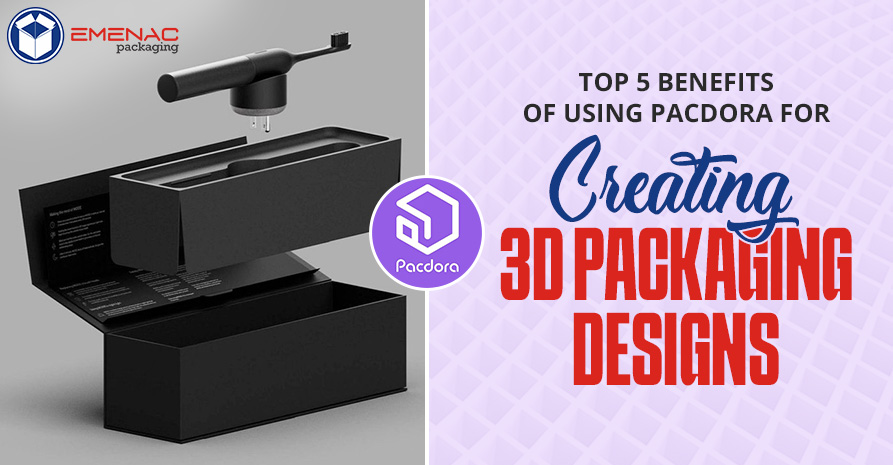 Top 5 Benefits of Using Pacdora for Creating 3D Packaging Designs.